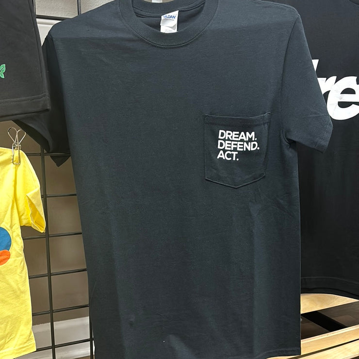 Dream. Defend. Act. Pocket Tee